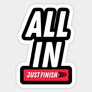 Just Finish Fitness- All In Sticker